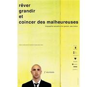 Rêver, grandir et coincer des malheureuses