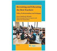 Recruiting And Educating The Best Teachers: Policy, Professionalism And Pedagogy