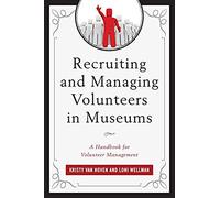 Recruiting And Managing Volunteers In Museums
