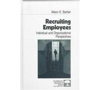 Recruiting Employees, Foundations of Organizational Science Alison E. Barber (Auteur)
