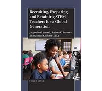 Recruiting, Preparing, And Retaining Stem Teachers For A Global Generation