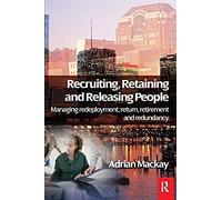 Recruiting, Retaining And Releasing People