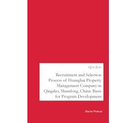 Recruitment and Selection Process of Huanghai Property Management Company in Qingdao Shandong, China: Basis for Program Development