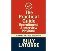 Recruitment & Interview Playbook: How to Spot the Keepers, Dodge the Duds, and Hire Without HR Headaches