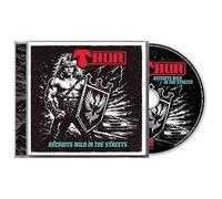 Thor – Recruits Wild In The Streets – CD