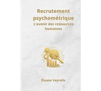 Recrutement psychométrique : l’avenir des ressources humaines