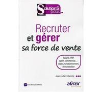 Recruter et gérer sa force de vente Jean-Marc Gandy (Auteur)