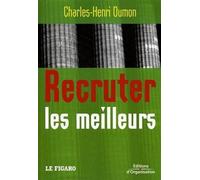 Recruter les meilleurs - Charles-Henri Dumon - Organisation Eds D' - broché - Guide