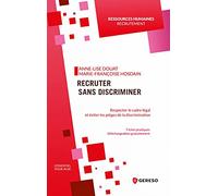 Recruter sans discriminer: Respecter le cadre légal et éviter les pièges de la discrimination