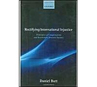 Rectifying International Injustice Daniel Butt (Auteur)