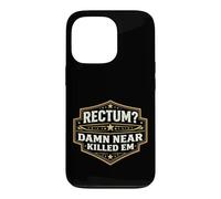 Rectum? Damn Near Killed Em Funny Dad Blague Pun Jeu de Mots Amusant Coque pour iPhone 13 Pro