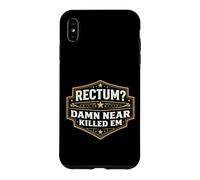 Rectum? Damn Near Killed Em Funny Dad Blague Pun Jeu de Mots Amusant Coque pour iPhone XS Max