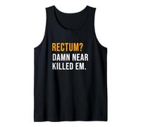 Rectum? Damn Near Killed Em Funny Retro Dad Joke Débardeur