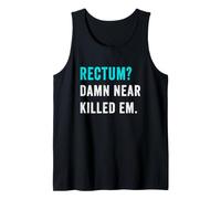 Rectum? Damn Near Killed Em Funny Retro Dad Joke Débardeur