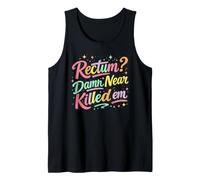 Rectum? Damn Near Killed Em Funny Retro Dad Joke Débardeur