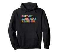 Rectum? Damn Near Killed Em Funny Retro Dad Joke Sweat à Capuche