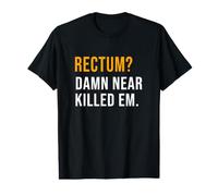Rectum? Damn Near Killed Em Funny Retro Dad Joke T-Shirt Graphique avec Valeur