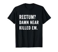 Rectum? Damn Near Killed Em Funny Retro Dad Joke T-Shirt Graphique avec Valeur