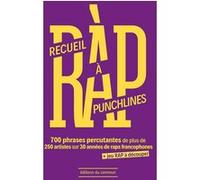 Recueil à punchlines (NED 2025): 700 phrases percutantes de plus de 250 artistes sur 30 années de raps francophones
