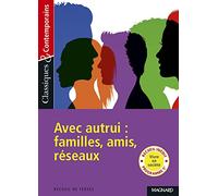 Recueil : Avec autrui : famille, amis, réseaux - Classiques et Contemporains