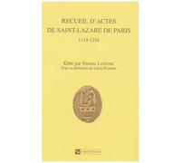 Recueil D'actes De Saint-Lazare De Paris 1124-1254