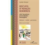 Recueil d'adages berbères – 400 locutions proverbiales amazighes – Mémoire, oralité, patrimoine