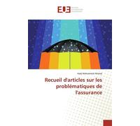 Recueil d'articles sur les problématiques de l'assurance - Hadj Ahmed - Universitaires Europeennes - broché - Etude