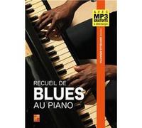 Recueil de blues au piano (1 Livre + Audios MP3)