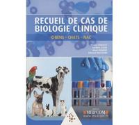 Recueil de cas de biologie clinique : chiens, chats, nac - POULETTY/CLUZEL - Med'com - broché - Etude