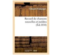 Recueil De Chansons Nouvelles Et Inédites