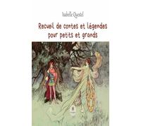 Recueil de contes et légendes pour petits et grands
