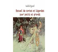 Recueil de contes et légendes pour petits et grands - Isabelle Questel - Le Lys Bleu - broché - Contes / Légendes