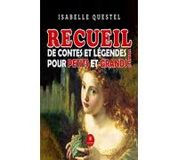 Recueil de contes et légendes pour petits et grands Tome II - Isabelle Questel - Le Lys Bleu - broché - Recueil