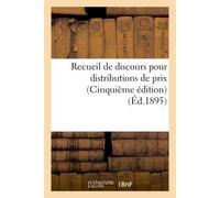 Recueil de discours pour distributions de prix (Cinquième édition) (Éd.1895) cinquieme ed - Collectif - Hachette Bnf - broché - Livre