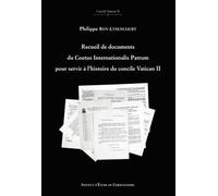 Recueil de documents du Coetus Internationalis Patrum pour servir à l'histoire du concile Vatican II