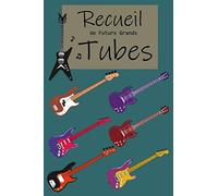 Recueil De Futurs Grands Tubes: Journal Pour Auteur-Compositeur Carnet Ligné Et Partitions Vierges 6x9 Pouces 150 Pages Parfait Pour Écrire Les Paroles Et La Musique D'une Chanson Idée De Cadeau O