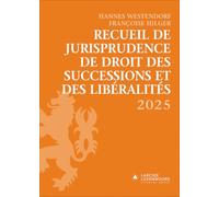 Recueil de jurisprudence de droit des successions et des libéralités 2025