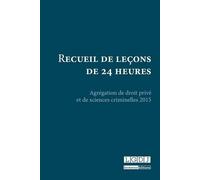 Recueil de leçons de 24 heures Agrégation de droit privé et de sciences criminelles 2015 - Collectif - Lgdj - broché - Scolaire / Universitaire