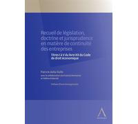 Recueil de législation, doctrine et jurisprudence en matière de continuité des entreprises En matiere de continuite des entreprises - Patrick Della Faille - Anthemis - broché - Etude