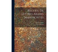 Recueil De Lettres Arabes Manuscrites