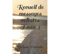 Recueil de messages célestes Tome 3