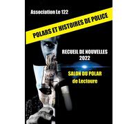 Recueil de nouvelles 2022: Polars et histoires de police