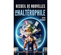 Recueil de nouvelles d un halterophile