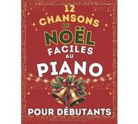 Recueil de partitions piano Narratik - 12 Chansons de Noël Faciles Débutants Grandes notes Pistes audio
