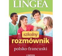 Recueil de phrases scolaires polonais-français avec prononciation - Ouvrage collectif (Fremdsprachen : Französisch auf Polnisch)