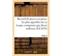 Recueil de pieces en prose, les plus agreables de ce temps, composées par divers autheurs - Collectif - Hachette Bnf - broché - Livre