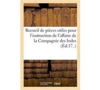 Recueil de pièces utiles pour l'instruction de l'affaire de la Compagnie des Indes 17??] [S.l. (Auteur)