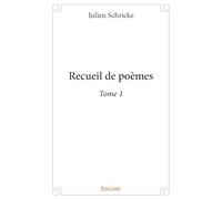 Recueil de poèmes-Tome 1
