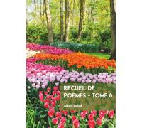 Recueil de poèmes - Tome 8