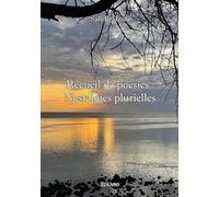 Recueil de poésies : Nostalgies plurielles